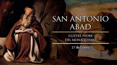 san antonio abad frases|17 de enero: San Antonio, abad